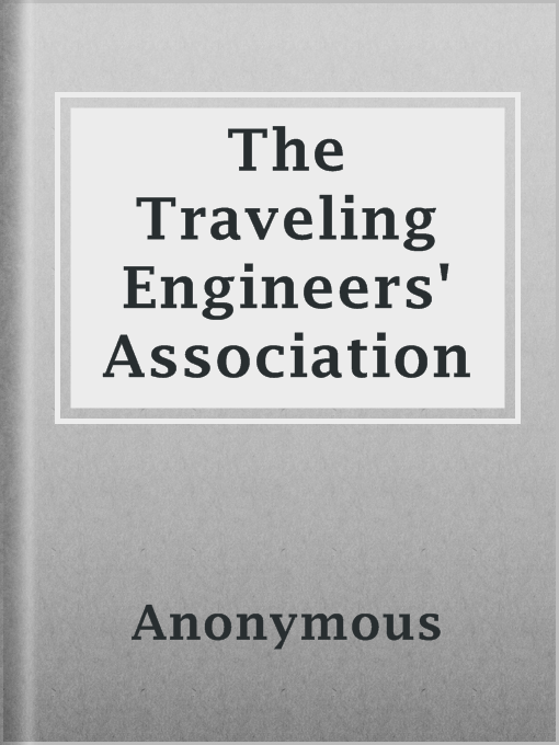 Title details for The Traveling Engineers' Association by Anonymous - Available